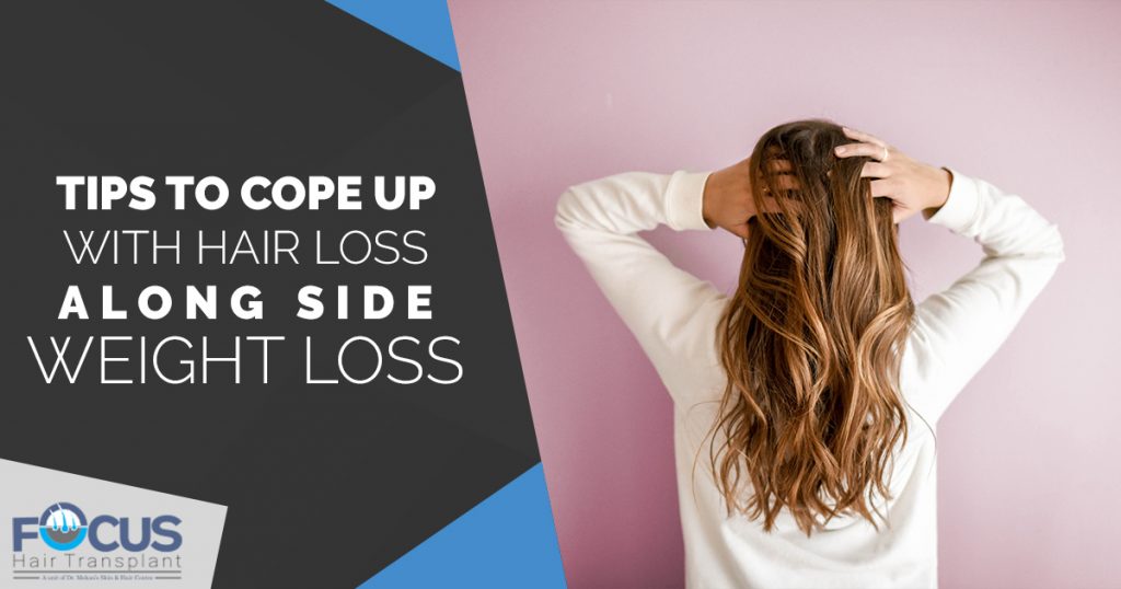 Tips To Cope Up With Hair Loss along side Weight loss