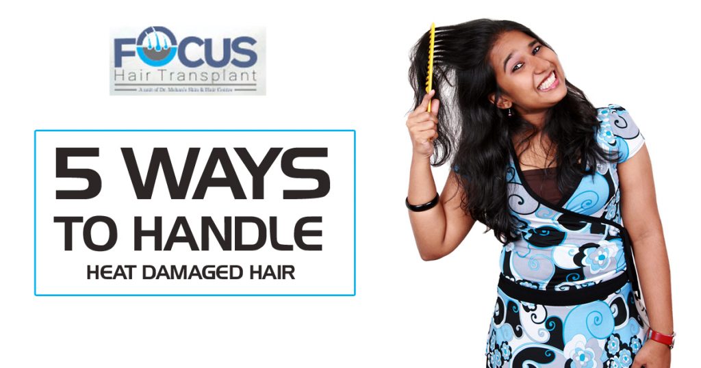 5 Ways to Handle Heat Damaged Hair