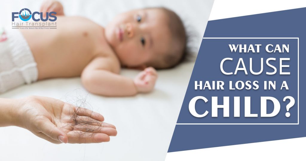What can cause hair loss in a child
